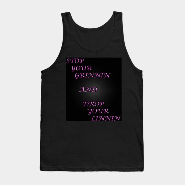 Stop your Grinnin Tank Top by The Black Panther